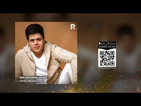Jambul Muhammedov Voh Mani Jonim Chiroyli Жамбул Мухаммедов Вох мани жоним чиройли AUDIO