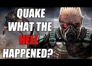  What The Hell Happened To Quake