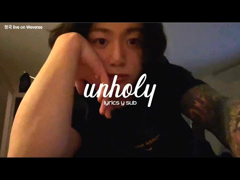 정국 JK Unholy Sam Smit Ft Kim Petras Lyrics Y Sub Español