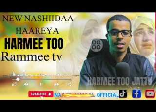 Rammee Tv New Nashiidaa Harmee Obsituu Yaa Haadha Obsaa Jattuu