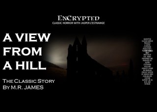 A View From A Hill By M R James Classic Ghost Stories Audiobook
