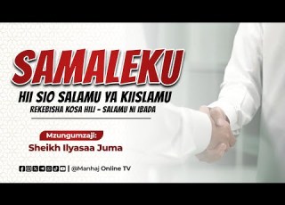 Samaleku Siyo Salamu Ya Kiislam Usijibu Rekebisha Kosa Hili Kwani Salamu Ni Ibada Si Mzaha