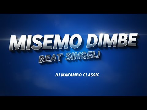 DJ Makambo Classic Misemo Dimbe Singeli Version Official Audio