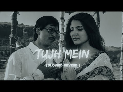 Tujn Mein Rab Slowed Reverb Abhi Xpo