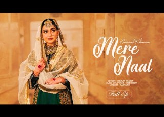 Mere Naal Nimrat Khaira Forever Full Ep Kaptaan Latest Punjabi Songs 2026