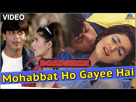Mohabbat Ho Gayee Hai VIDEO SONG Baadshah Shah Rukh Khan Twinkle Khanna Ishtar Music