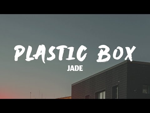 JADE Plastic Box Lyrics