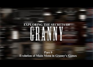  OUTDATED Evolution Of Main Menu In Granny S Games Exploring The Secrets Of Granny 9