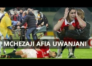 MCHEZAJI AFIA UWANJANI