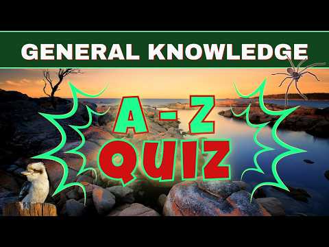 Fun A To Z General Knowledge Quiz Alphabet Trivia No 44 Test Your Brain