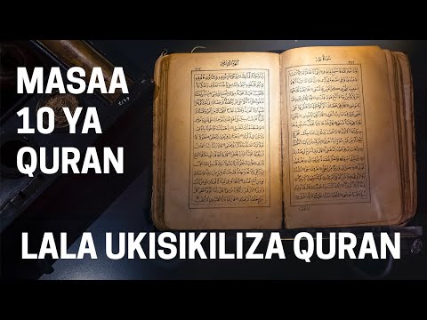 MASAA 10 YA QURAN LALA UKISIKILIZA QURAN