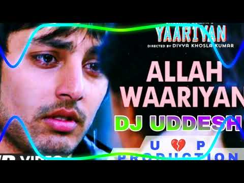 Allah Waariyan Remix Hard Bass Vibration Dj Uddesh Bewafa Allah Waariyan Remix Hard Bass Vibration Dj Uddesh Bewafa