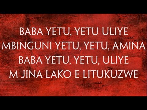 Baba Yetu With Lyrics