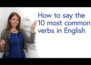  How To Pronounce The 10 Most Common Verbs In English
