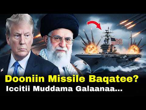 Dooniin US Misssile Iran Baqatee Iccitii Galaana Hormuz