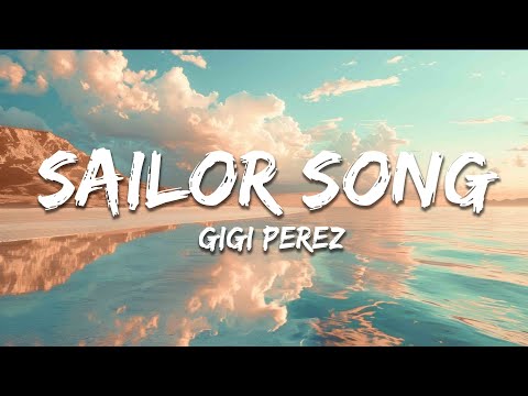 Gigi Perez Sailor Song Lyrics