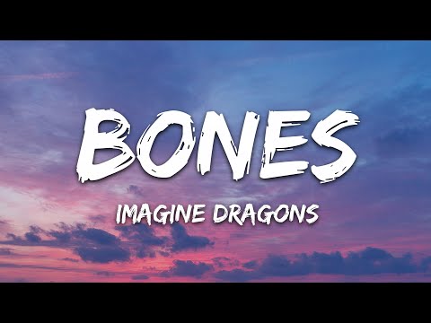 Imagine Dragons Bones Lyrics