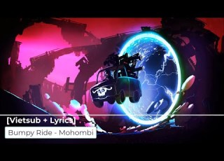Vietsub Lyrics Bumpy Ride Mohombi TikTok Song