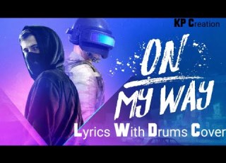  On My Way Alan Walker Ft Sabrina Carpenter Farruko Lyrics With XDrums Cover Kandy Pedia