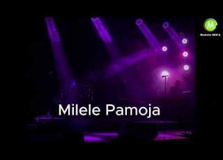 MILELE PAMOJA Ft MANGWELA 207MSOS 2026