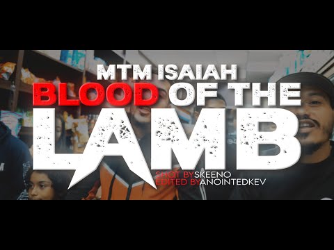 Blood Of The Lamb MTM Isaiah Prod By MTM Shine