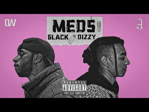 6LACK X DIZZY TOOSKINNY MEDS بلاك و ديزي ميدز
