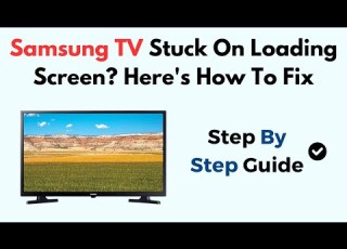  Samsung TV Stuck On Loading Screen Here S How To Fix