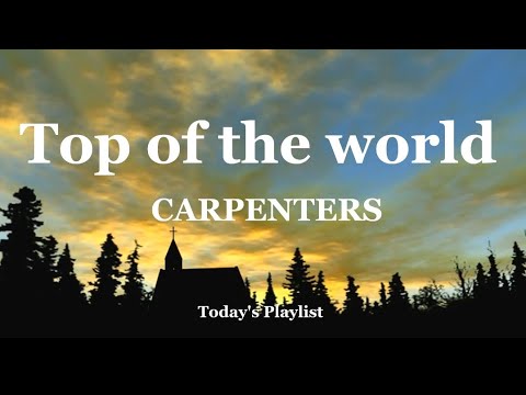 Top Of The World Carpenters Lyrics