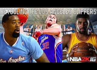  NBA 2K16 MyLEAGUE Retooling The Los Angeles Clippers