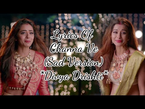 Channa Ve SAD Version Divya Drishti Song Jind Mahiya Sad Version HD Lyrical Star Plus