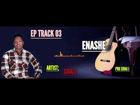 ENASHE BY PRO SIDAI J