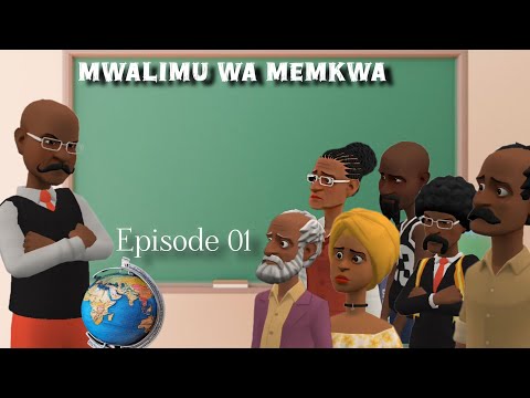 MWALIMU WA MEMKWA Ep 01