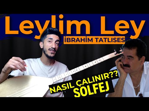 LEYLİM LEY SOLFEJ SAZ NOTALARI İBRAHİM TATLISES Leylim Ley Kısa Sap Bağlama Solfej Dersi