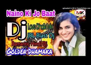  Naino Ki Jo Baat Naina Hard Dholki Song Remix Song Amit Raj DJ