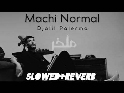 Djalil Palermo Machi Normal Album M Lakher Track 10 Slowed Reverb