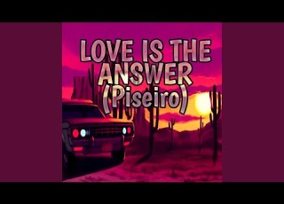  PISEIRO LOVE IS THE ANSWER