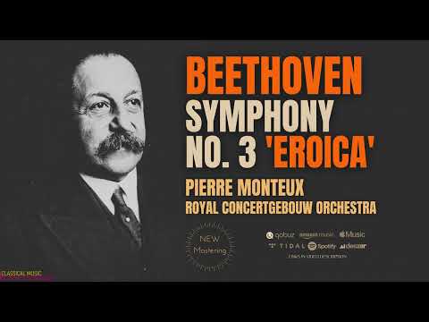 Beethoven Symphony No 3 Eroica REMASTERED Century S Record Pierre Monteux Concertgebouw