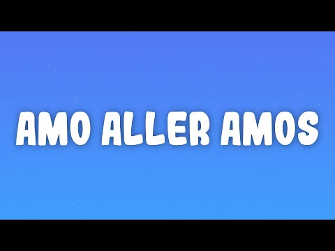Amo AMO ALLER AMOS Prod Von Chekaa