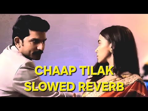 Chaap Tilak Slowed Reverbed Dark 7 White Sargam Jassu Nakash Aziz Hari Krishnan