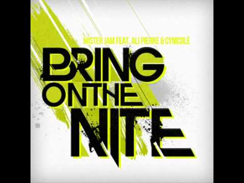 Mister Jam Bring On The Nite Feat Ali Pierre Cymcolé
