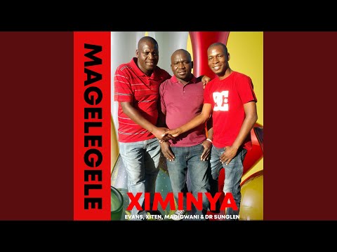 MAGELEGELE Feat EVANS XITEN MAGIGWANI MAGIGWANI