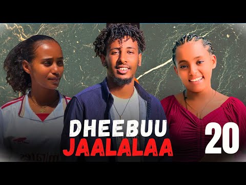 DHEEBUU JAALALAA Kutaa 20 Oromo Drama 2026