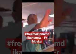 We Ask For The Full Release Of Mazi Nnamdi Kanu Fr Mbaka