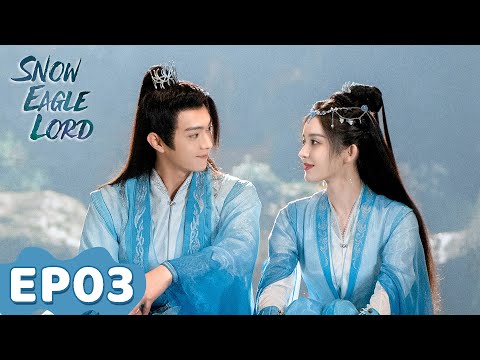 ENG SUB Snow Eagle Lord EP03 Starring Xu Kai Gulnazar WeTV