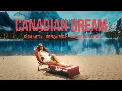 Canadian Dream Chani Nattan Inderpal Moga Miss Pooja Dr Zeus Punjabi Song 2026