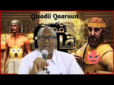 Qisadii Qaaruun Sheekooyinka Quraanka Axmed Faarax Cali Idaajaa Qisadii Qaaruun Sheekooyinka Quraanka Axmed Faarax Cali Idaajaa