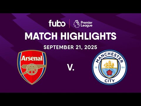 Arsenal FC Vs Manchester City PREMIER LEAGUE HIGHLIGHTS Week 5 Fubo Canada