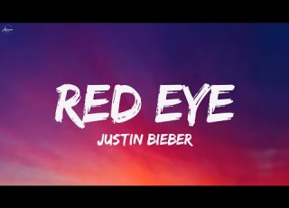  Justin Bieber Red Eye Lyrics Ft TroyBoi