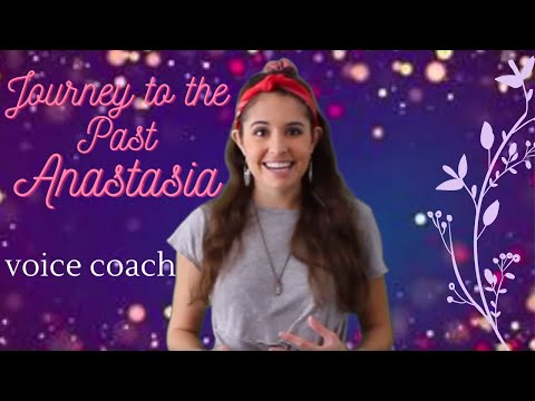 How To Sing Journey To The Past Anastasia