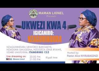  LIVE UMUNSI WA 16 KU IGICANIRO CY UKWEZI 4 NZAGUHINDURA HAMWE NA PASTOR ALICE N BAGENZI